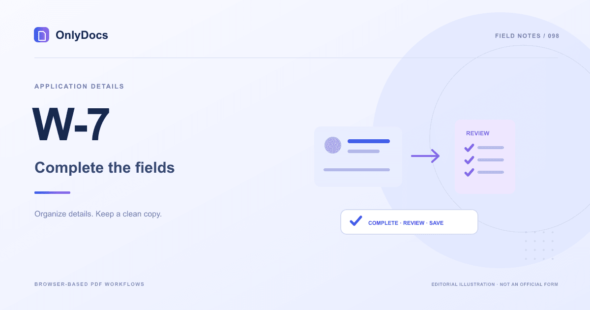 Editorial illustration for the W-7 guide: application details with a completion and review workflow, not an official form.